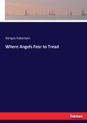 Where Angels Fear To Tread