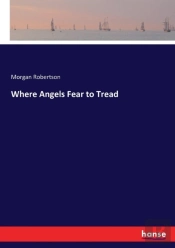 Where Angels Fear To Tread