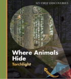Where Animals Hide My First Discoveri