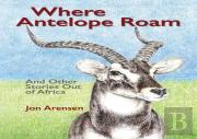 Where Antelope Roam