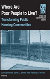 Where Are Poor People To Live?: Transforming Public Housing Communities