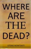 Where Are The Dead?