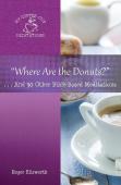 ''Where Are The Donuts?''