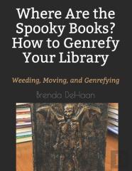 Where Are The Spooky Books? How To Genrefy Your Library