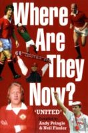 Where Are They Now? Manchester United Footballers.