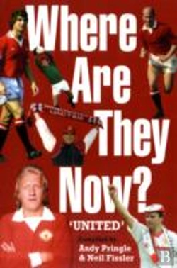 Bertrand.pt - Where Are They Now? Manchester United Footballers.