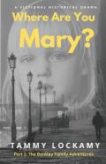 Where Are You Mary?