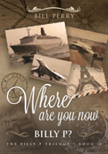 Where Are You Now, Billy P?
