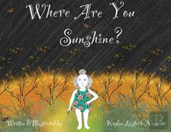 Where Are You Sunshine?