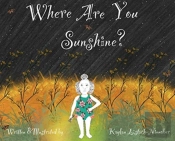 Where Are You Sunshine?
