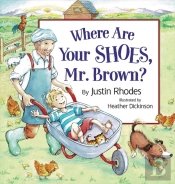 Where Are Your Shoes, Mr. Brown?
