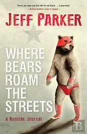 Where Bears Roam The Streets