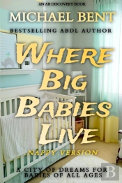 Where Big Babies Live - Nappy Version