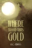 Where Blood Runs Gold