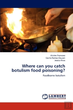 Bertrand.pt - Where Can You Catch Botulism Food Poisoning?