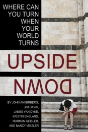 Where Can You Turn When Your World Turns Upside Down?