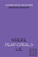 Where Dead Corals Lie