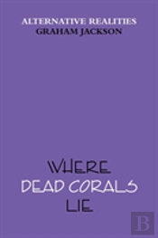 Where Dead Corals Lie