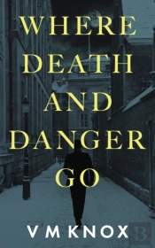 Where Death And Danger Go