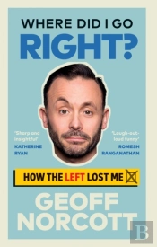 Where Did I Go Right?