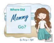Where Did Mommy Go
