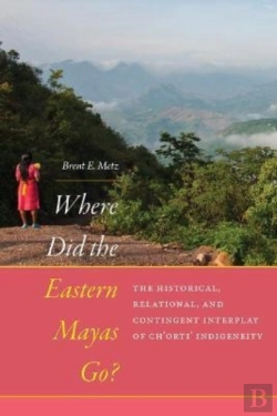 Bertrand.pt - Where Did The Eastern Mayas Go?
