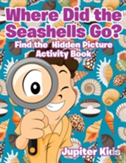 Bertrand.pt - Where Did The Seashells Go? Find The Hidden Picture Activity Book