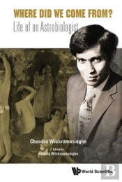 Where Did We Come From?: Life Of An Astrobiologist