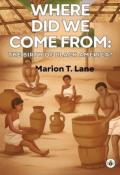 Where Did We Come From: The Birth Of Black America?
