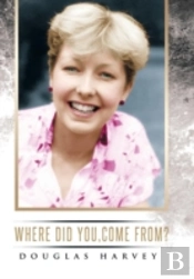 Where Did You, Come From?