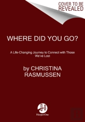 Where Did You Go?