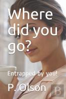 Where Did You Go?