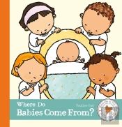 Where Do Babies Come From?