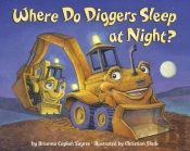 Where Do Diggers Sleep At Night?