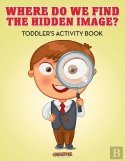 Bertrand.pt - Where Do We Find The Hidden Image? Toddler'S Activity Book