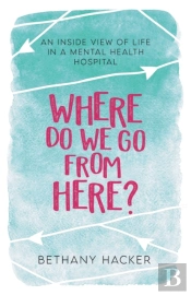 Where Do We Go From Here : An Inside Vie