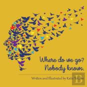 Where Do We Go? Nobody Knows.
