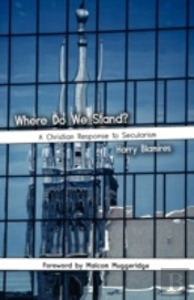 Where Do We Stand? A Christian Response To Secularism