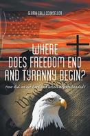 Where Does Freedom End And Tyranny Begin?