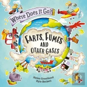 Where Does It Go?: Farts, Fumes And Other Gases
