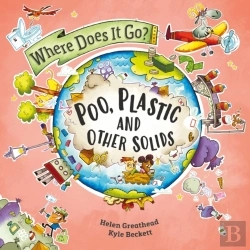 Bertrand.pt - Where Does It Go?: Poo, Plastic And Other Solids