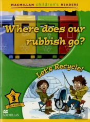 Where Does Our Rubbish Go? / Let'S Recycle!