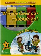Where Does Our Rubbish Go? / Let'S Recycle!
