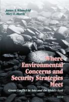 Where Environmental Concerns And Security Strategies Meet