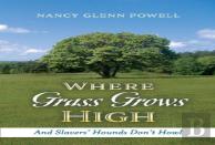 Where Grass Grows High