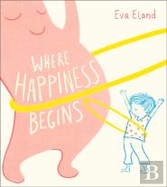 Where Happiness Begins