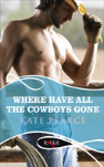 Where Have All The Cowboys Gone?: A Rouge Erotic Romance