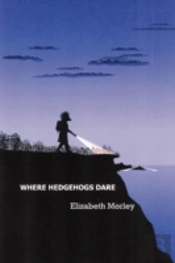 Where Hedgehogs Dare