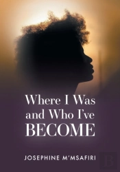 Where I Was And Who I'Ve Become