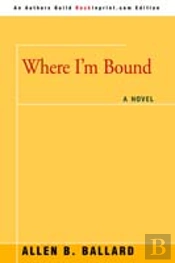 Where I'M Bound